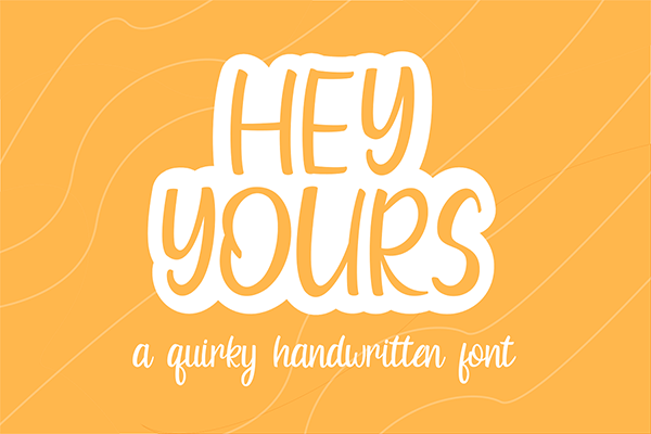 Hey Yours Handwritten Font