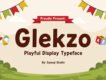 Glekzo – Playful Display Typeface